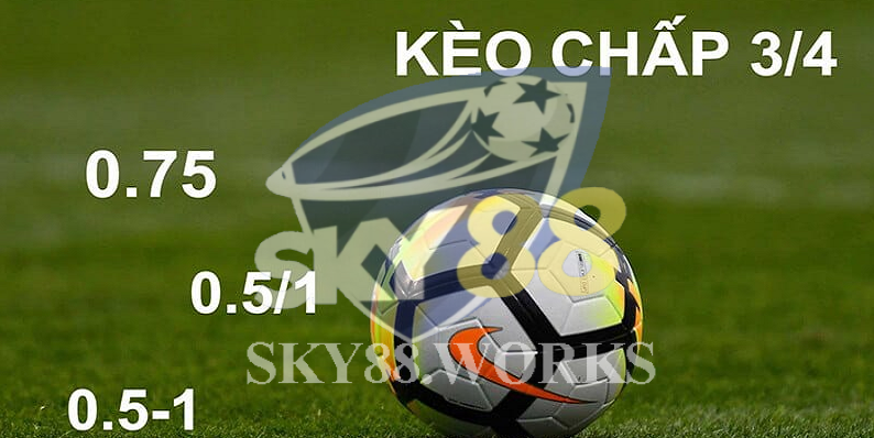 Kèo chấp 0.75 là gì? 