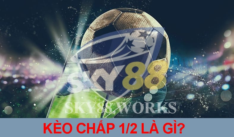 kèo chấp 1/2 là gì