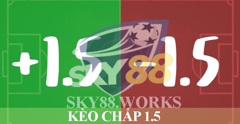 kèo chấp 1.5